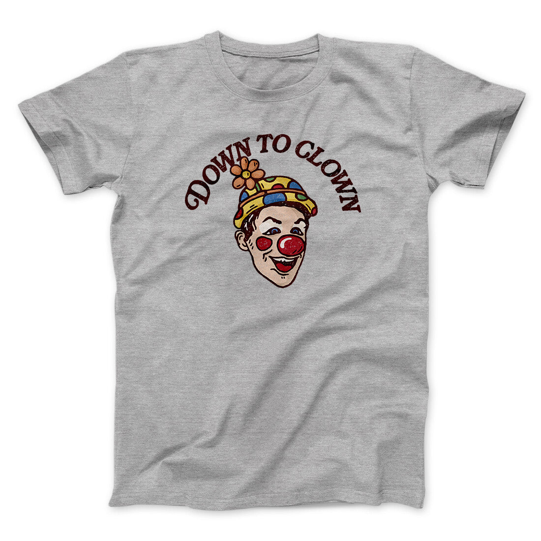 Down To Clown Unisex T-Shirt - Men's Fit, Soft Cotton, Heather Blend, Printed in USA