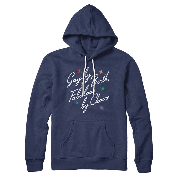 Gay By Birth Fabulous By Choice Hoodie