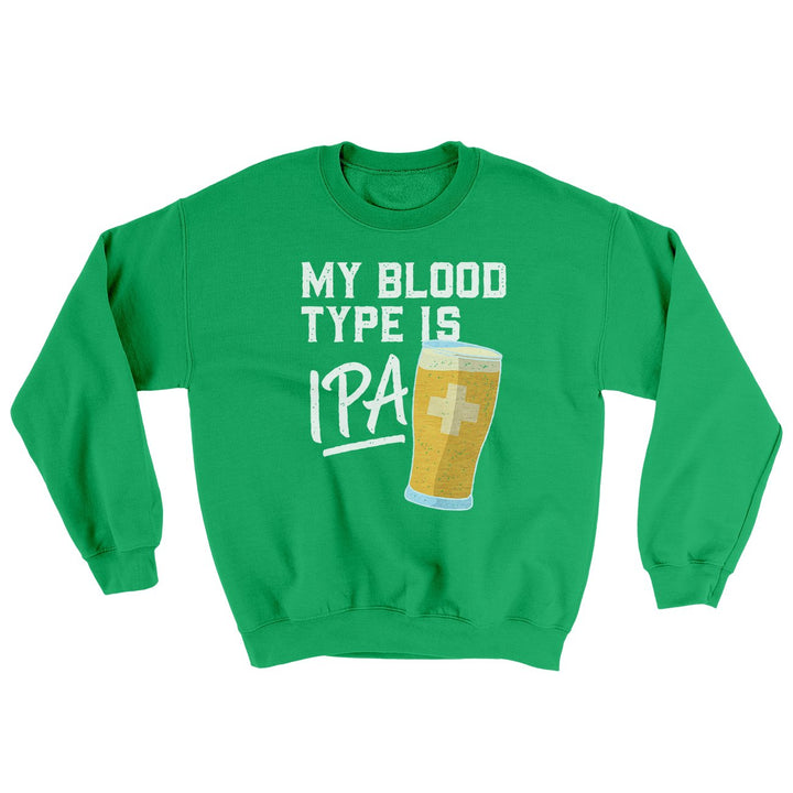 IPA Positive My Blood Type Is IPA Ugly Sweater Crewneck Sweatshirt
