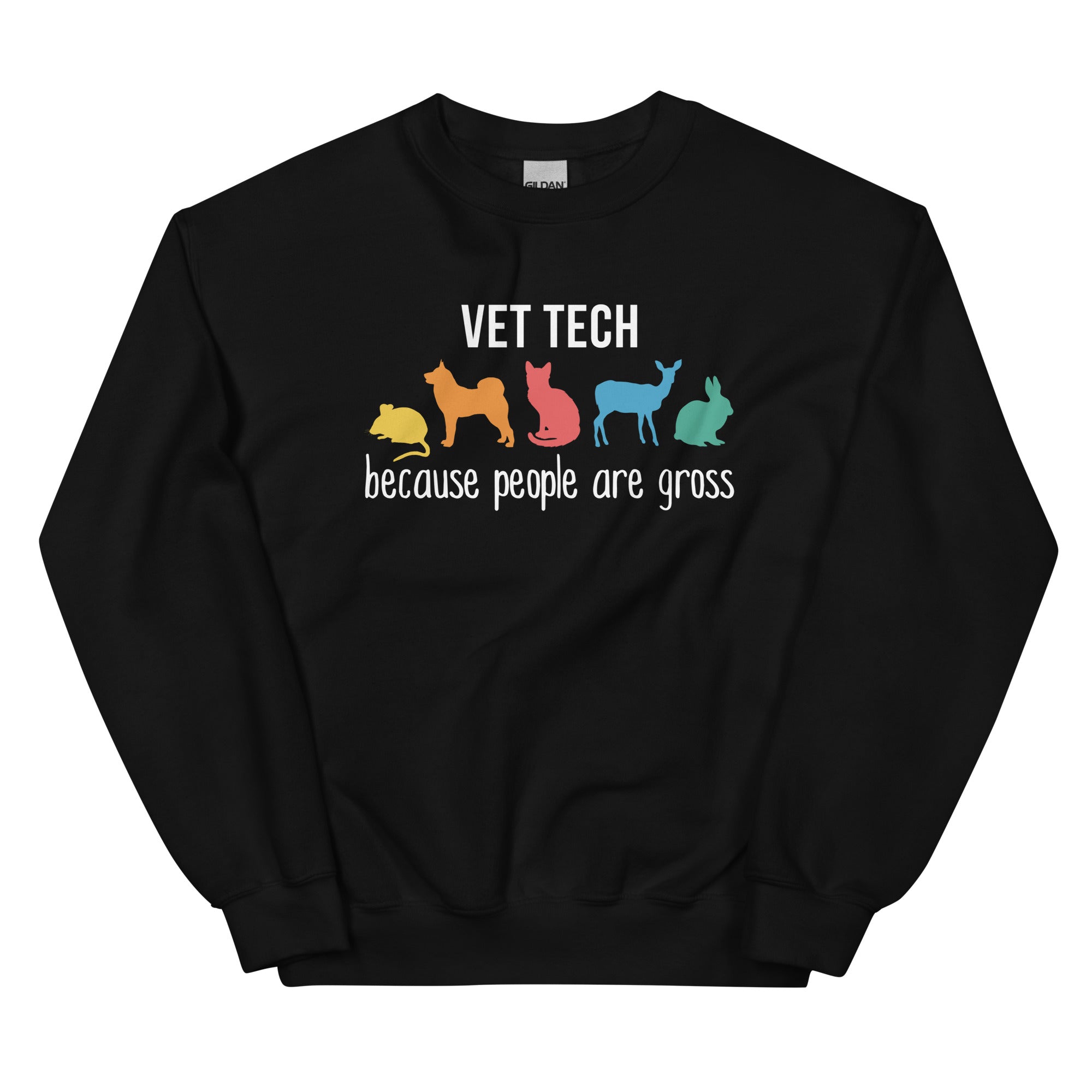 Vet Tech: because people are gross Unisex Crewneck Sweatshirt